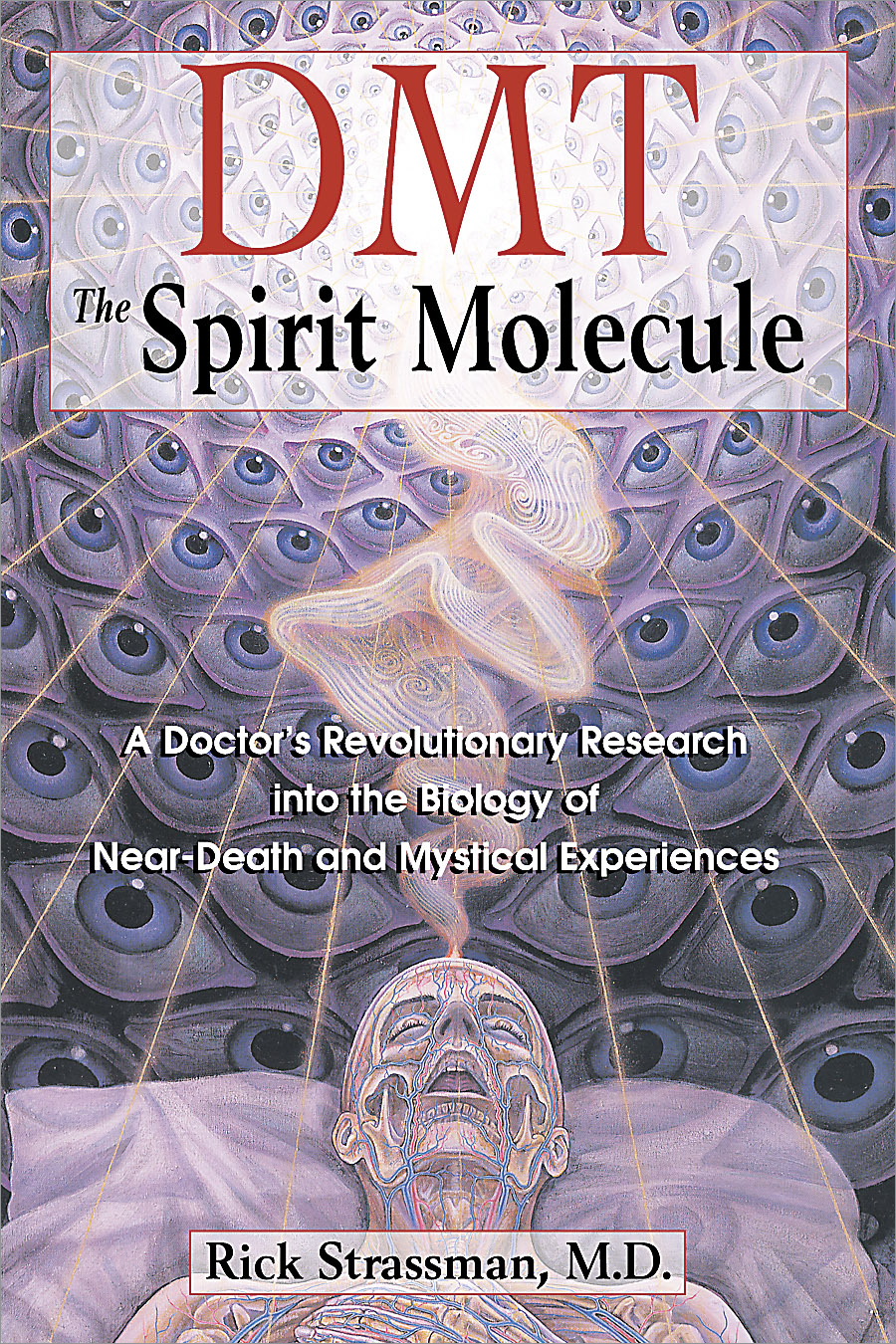 DMT: The Spirit Molecule