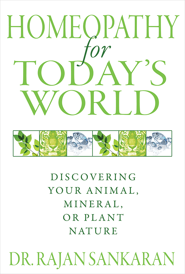 Homeopathy for Today's World by Dr. Rajan Sankaran