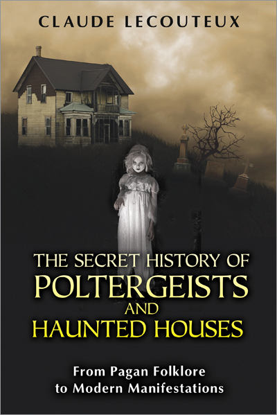 https://www.innertraditions.com/books/the-secret-history-of-poltergeists-and-haunted-houses