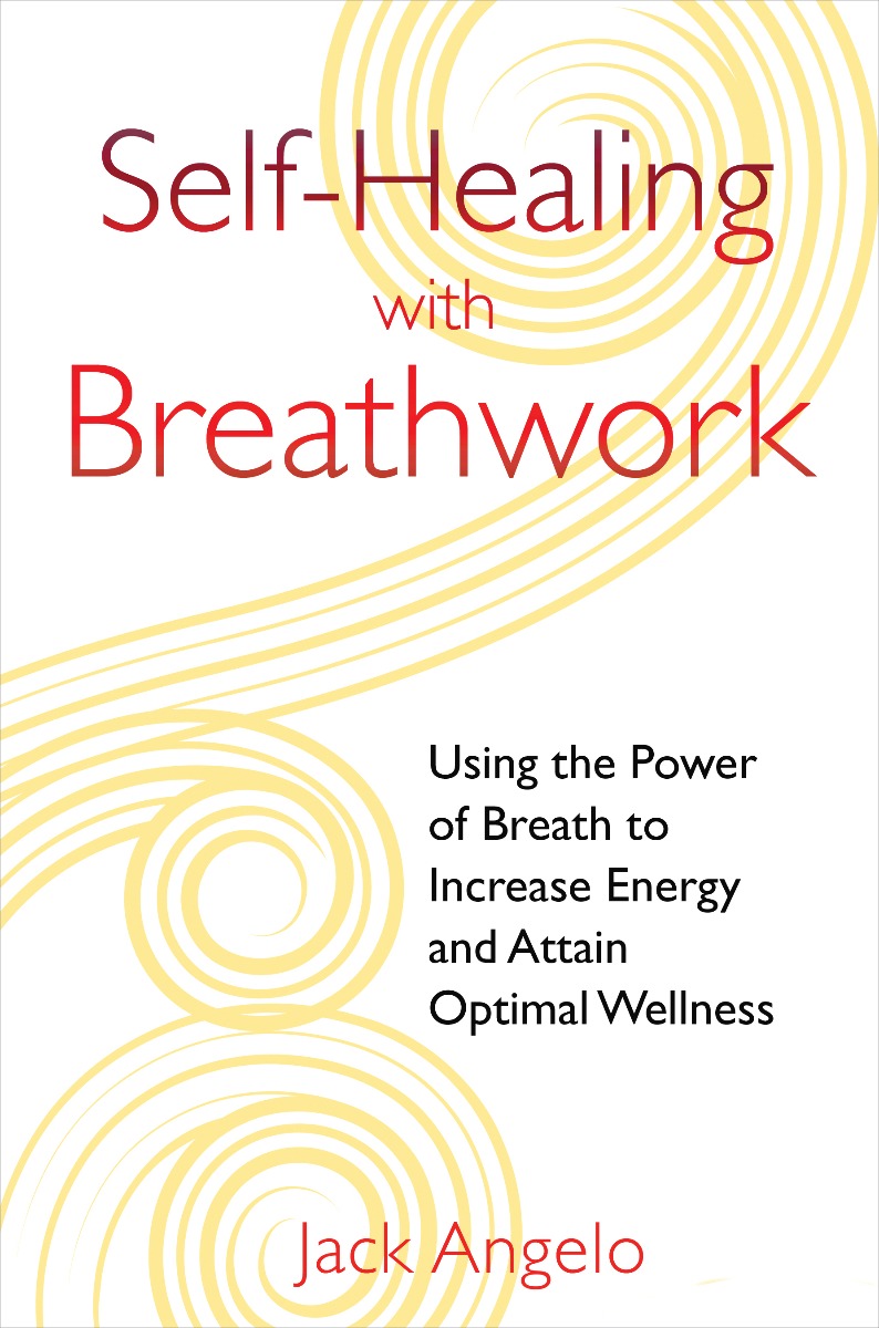 Self-Healing with Breathwork by Jack Angelo