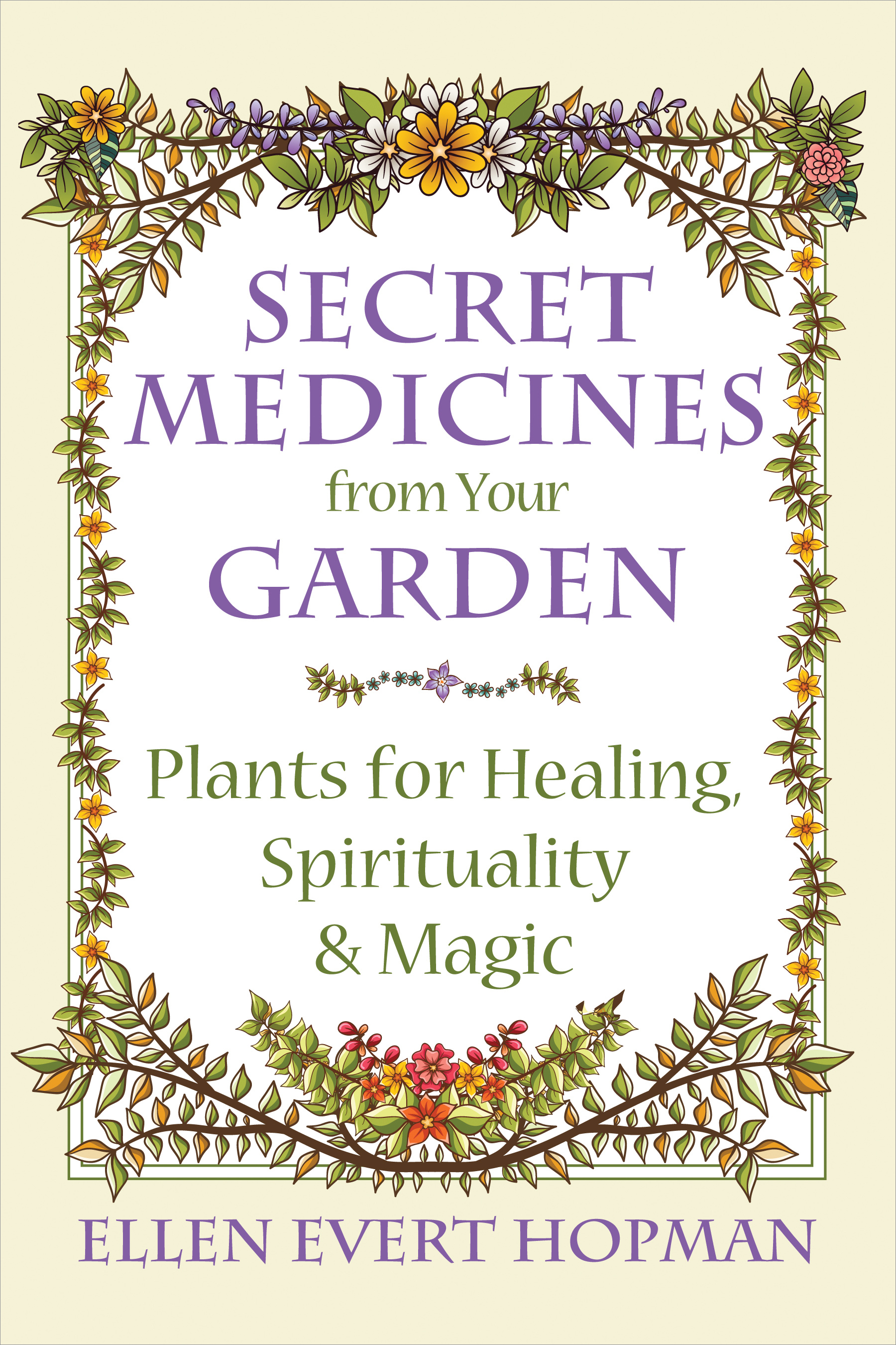 Secret Medicines from Your Garden