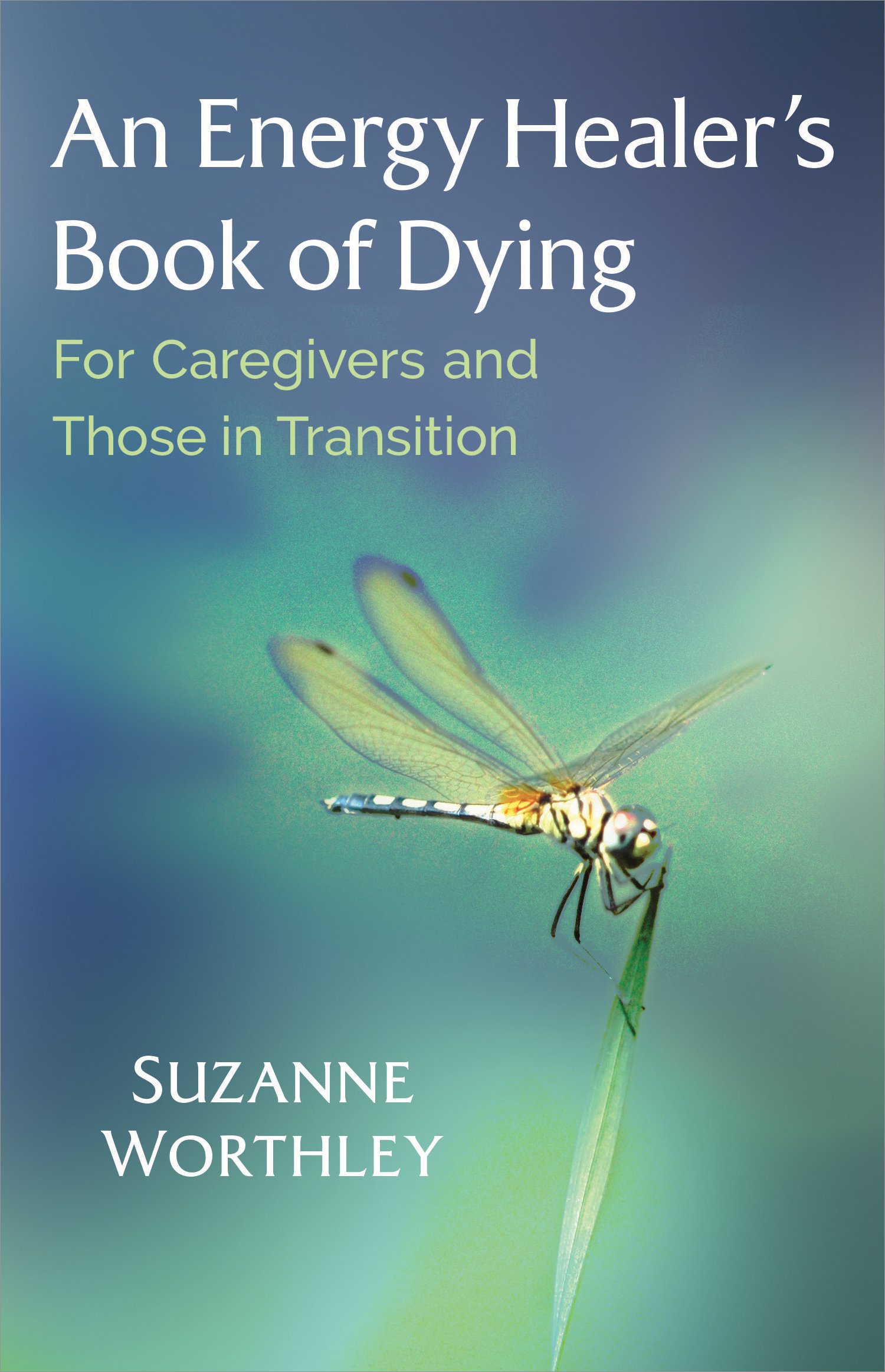 An Energy Healer's Book of Dying