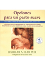 Opciones para un parto suave