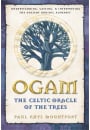 Ogam: The Celtic Oracle of the Trees