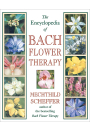The Encyclopedia of Bach Flower Therapy