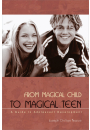 From Magical Child to Magical Teen