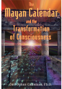 The Mayan Calendar and the Transformation of Consciousness