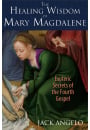 The Healing Wisdom of Mary Magdalene