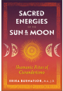 Sacred Energies of the Sun and Moon