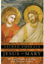 The Sacred Embrace of Jesus and Mary