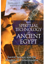 The Spiritual Technology of Ancient Egypt