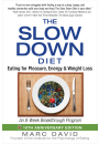 The Slow Down Diet