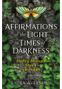 Affirmations of the Light in Times of Darkness