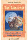 Meditations with the Cherokee