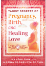 Taoist Secrets of Pregnancy, Birth, and Healing Love