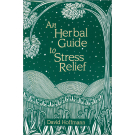 An Herbal Guide to Stress Relief