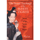 The Sexual Teachings of the White Tigress
