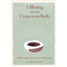 Offering from the Conscious Body
