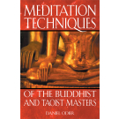 Meditation Techniques of the Buddhist and Taoist Masters