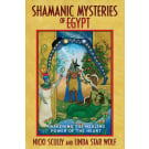 Shamanic Mysteries of Egypt