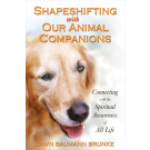 Shapeshifting with Our Animal Companions