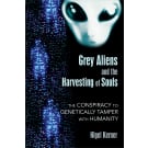 Grey Aliens and the Harvesting of Souls