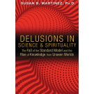 Delusions in Science and Spirituality