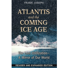Atlantis and the Coming Ice Age