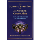 The Mystery Tradition of Miraculous Conception