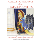 Kabbalistic Teachings of the Female Prophets
