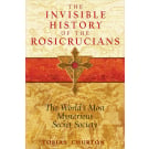 The Invisible History of the Rosicrucians