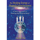 The Healing Energy of Shared Consciousness
