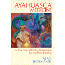 Ayahuasca Medicine