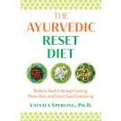 The Ayurvedic Reset Diet