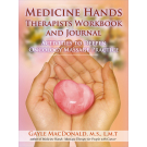 Medicine Hands Therapists Workbook and Journal