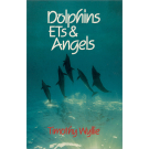 Dolphins, ETs & Angels