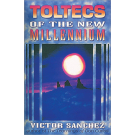 Toltecs of the New Millennium