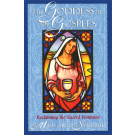 The Goddess in the Gospels