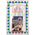 Legends and Prophecies of the Quero Apache