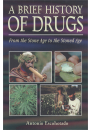 A Brief History of Drugs