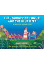 The Journey of Tunuri and the Blue Deer