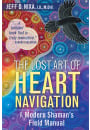 The Lost Art of Heart Navigation