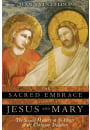 The Sacred Embrace of Jesus and Mary