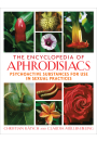 The Encyclopedia of Aphrodisiacs
