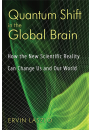 Quantum Shift in the Global Brain