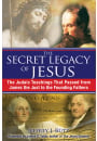 The Secret Legacy of Jesus