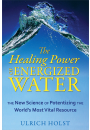 The Healing Power of Energized Water