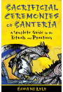 Sacrificial Ceremonies of Santería