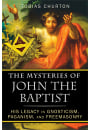 The Mysteries of John the Baptist