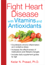 Fight Heart Disease with Vitamins and Antioxidants